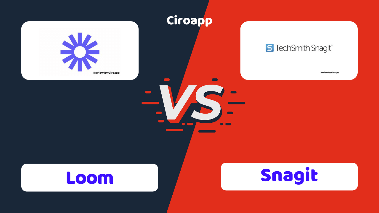 Loom vs Snagit