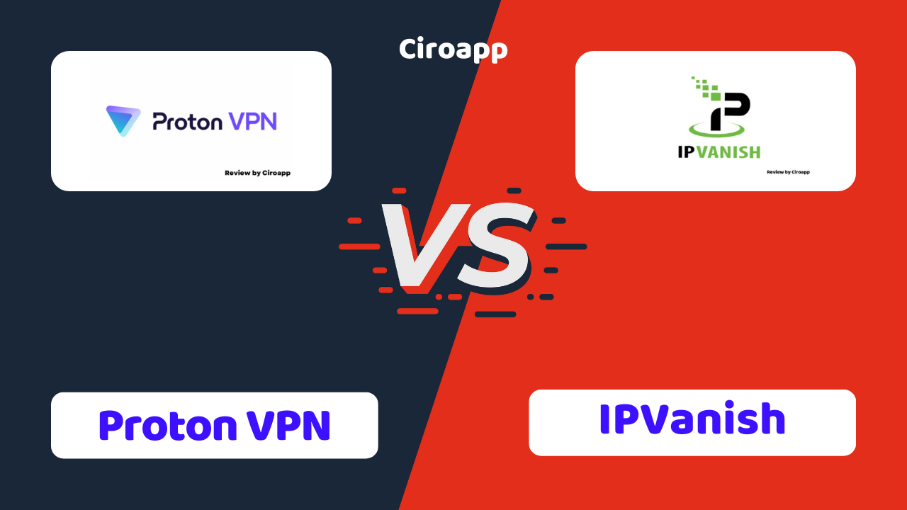 Proton VPN vs IPVanish